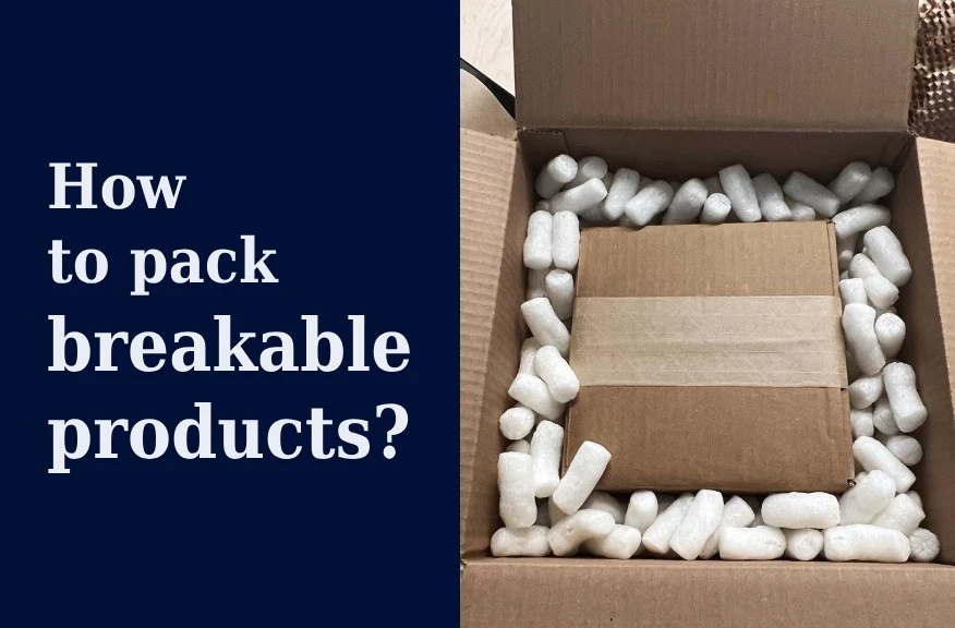 how to pack breakable products